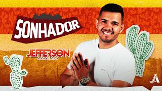 Sonhador  Jefferson Arretado  AUDIO OFICIAL [upl. by Valerie709]