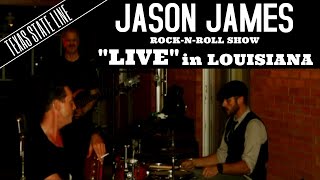 JASON JAMES quotLIVEquot in LOUISIANA  Caldonia  TEXAS STATE LINE SHOW [upl. by Biel]