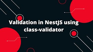 NestJS Tutorial 5 Validation in NestJS using classvalidator [upl. by Nicolau573]