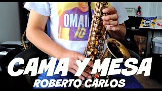 Cama y Mesa Roberto Carlos Alto Sax [upl. by Cameron]