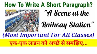 A Scene at the Railway Station  How to write a short paragraph in English  Paragraph Writing [upl. by Lledo]