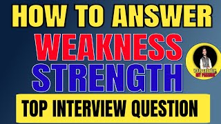 What are your strengths and weaknesses  What is your Weakness amp Strengths  How to Answer [upl. by Merp]