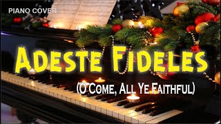 ADESTE FIDELES O Come All Ye Faithful  Piano cover [upl. by Dnomrej112]