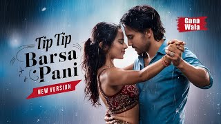 Tip Tip Barsa Pani  New Version Song  Bollywood song 2024  Gana Wala  song trending hindisong [upl. by Otreblide943]