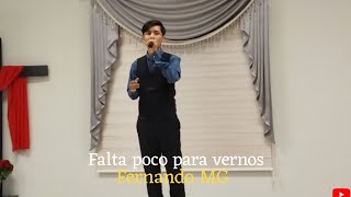 Falta poco para vernos  Fernando MG  iglesia Adventista del séptimo día el Estero  Sinaloa 2024 [upl. by Okomot]