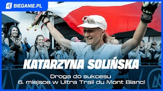 Katarzyna Solińska 6 miejsce w Ultra Trail du Mont Blanc  Droga do sukcesu [upl. by Gnaig]