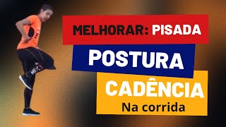 Como melhorar sua técnica de corrida pisada postura e cadência [upl. by Bik]