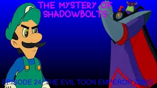 The Mystery Of Shadowbolts Episode 24 The Evil Toon Emperor Zurg [upl. by Adnwahsat312]