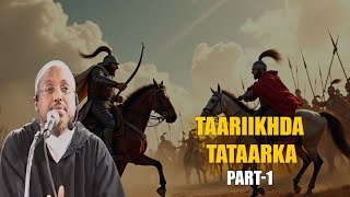 Taariikhda Tataarka  Part 1  Sheekh Mustafe [upl. by Lorrie]