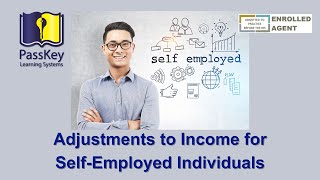 Adjustments to Income for SelfEmployed Individuals Retirement plans SE Health Insurance etc [upl. by Saticilef]