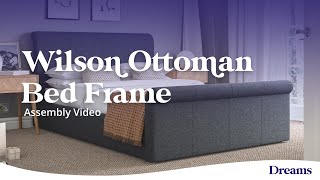 Wilson Ottoman Bed Frame assembly video  Dreams Beds [upl. by Ynej374]