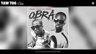 Yaw Tog  Obra Official Audio feat RoiIi [upl. by Gery]