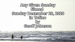 Ucluelet and Tofino Surfing  Any Given Sunday on Chesterman Beach 4K UHD [upl. by Tonye]