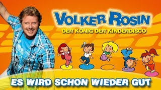 Volker Rosin  Es wird schon wieder gut  Kinderlieder [upl. by Cooperman]