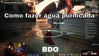 Como fazer água purificada no Black Desert online BDO 2024 [upl. by Zobias74]