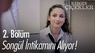 Songül intikamını alıyor  Kırgın Çiçekler 2 Bölüm [upl. by Paugh504]