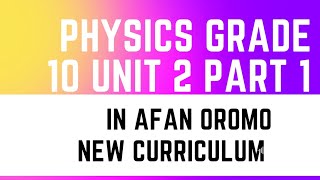 grade 10 physics unit2 part1new curriculum [upl. by Victorine360]