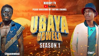 UBAYA UBWELA Episode 1 [upl. by Cherian296]