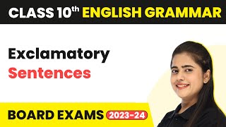 Exclamatory Sentences  Reported Speech  Class 10 English Grammar 202223 [upl. by Hnahk]