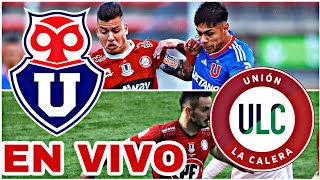 U DE CHILE VS U LA CALERA EN VIVO HOY VER PARTIDO DE LA LIGA DE CHILE [upl. by Nalepka]