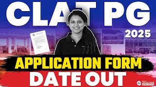 📅 CLAT PG 2025 Application Form Dates Out  CLAT LLM Notification 🎓 [upl. by Akima]