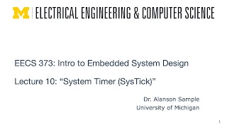 EECS 373  Fall 2023  Lecture 10 quotTimers amp SysTick” [upl. by Yzus]