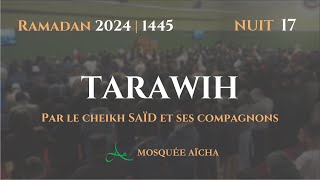 🔴DIRECT Tarawih Nuit 17 Ramadan 2024 1445  Mosquée Aïcha [upl. by Kilmarx]