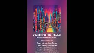 Deux Frères PNL REMIX [upl. by Hung523]