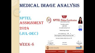 Medical Image Analysis week8 assignment solution  NPTEL [upl. by Nicolis779]