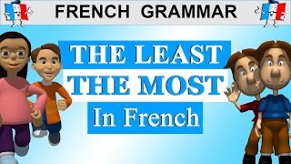 Le superlatif en français niveau A2 de FLE Le plus et le moins [upl. by Stutzman]