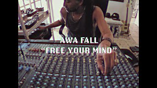 LIVE REMIX Awa Fall  Free Your Mind [upl. by Alida]