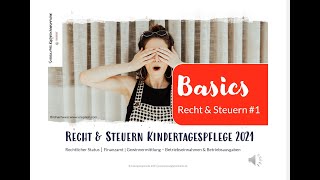 Basics Teil 1 Recht amp Steuern Kindertagespflege 2021 [upl. by Emmons292]