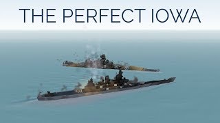 Warship Craft  The Perfect Iowa [upl. by Annie]