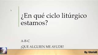 ¿En Que Ciclo Liturgico Estamos ABC quotHasta el 2031quot [upl. by Pebrook]