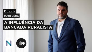 A influência da bancada ruralista no Congresso  Podcast de 28set23 [upl. by Russell]