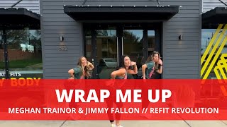 Wrap Me Up  MeghanTrainor fallontonight  Dance Fitness Choreography  REFITREV [upl. by Robins]