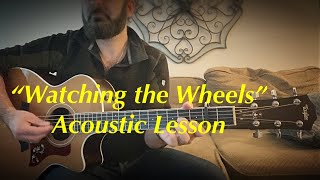 Watching the Wheels  Acoustic Lesson [upl. by Airemat]