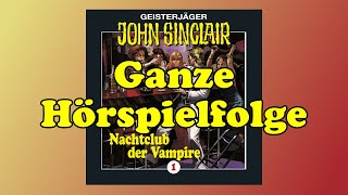 JOHN SINCLAIR  Folge 1 Im Nachtclub der Vampire  Ganze Hörspielfolge [upl. by Nunes167]