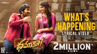 Dhamaka  Whats Happening Lyrical  Ravi Teja  Sreeleela  Thrinadha Rao  Bheems Ceciroleo [upl. by Aikemit790]