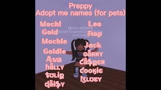 Preppy adopt me pet names  LovelyxxLemon [upl. by Annairt]