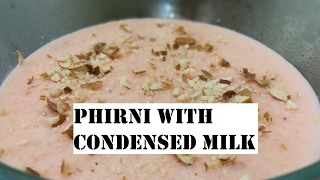 Phirni Recipe with condensed milk  Easy and Simple Dessert [upl. by Baiel]