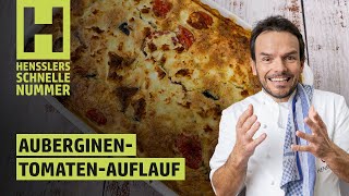 Schnelles AuberginenTomatenAuflauf Rezept von Steffen Henssler [upl. by Arreit256]