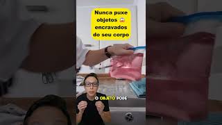 Não Remova os Objetos 😱🔪medicina medico enfermagem enfermeiro primeirossocorros enfermeira [upl. by Yremogtnom]