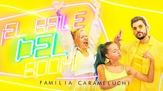 EL BAILE DEL BOOM Official video FAMILIA CARAMELUCHI [upl. by Annoynek]