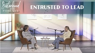 Entrusted to Lead with Dr Donna Pisani  Sisterhood Podcast Live [upl. by Hersh974]