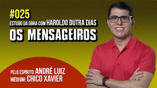 025  OS MENSAGEIROS  estudo com Haroldo Dutra Dias [upl. by Sneed]