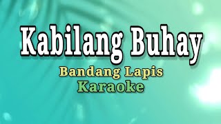 Kabilang Buhay KaraokeInstrumental Bandang Lapis [upl. by Nwhas]