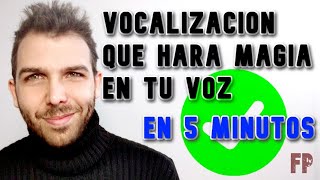 VOCALIZACIÓN QUE HARÁ MAGIA EN TU VOZ EN 5 MINUTOS [upl. by Black]