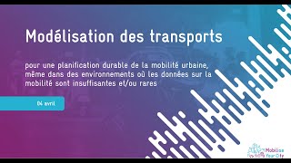 Modélisation des transports pour la planification durable de la mobilité urbaine [upl. by Ashatan]