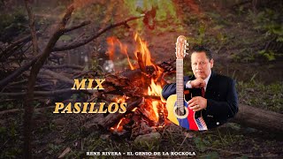 PASILLOS DE ORO PARA EL ALMA  Rene Rivera  Mix Pasillos [upl. by Schnurr]